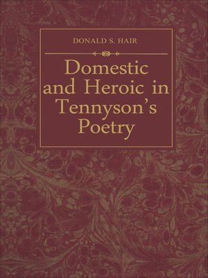 cover image of Domestic and Heroic in Tennyson's Poetry
